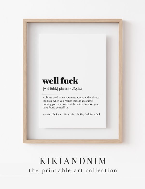 Well Fuck Definition Print , Funny Wall Art , Minimalist Home Decor