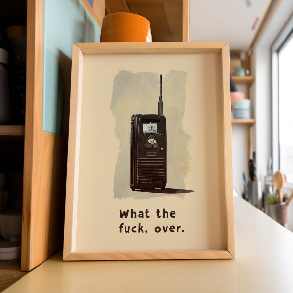 What The Fuck Over Walkie Talkie Art Print Canvas