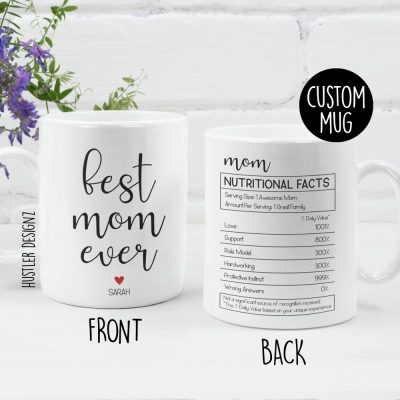 Best Mom Ever, Personalized Mug, Mom Nutritional Facts Mug, Mom Mug, Mom Gift, Gift for Mom, Mom Birthday Gift, Best Mom Mug
