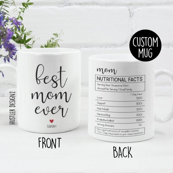 Best Mom Ever, Personalized Mug, Mom Nutritional Facts Mug, Mom Mug, Mom Gift, Gift for Mom, Mom Birthday Gift, Best Mom Mug