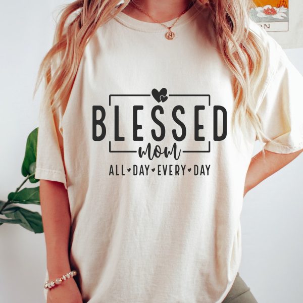 Blessed Mom, Mom, Mom Shirt, Mothers Day, Mom Life, Best Mom, Boy Mom, Girl Mom,s For Cricut