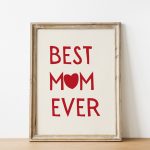 Mothers Day Wall Art, Best Mom Ever Wall Decor, Minimal Red Poster, Best Mom Gift, Mom Quote,Typographic Poster,