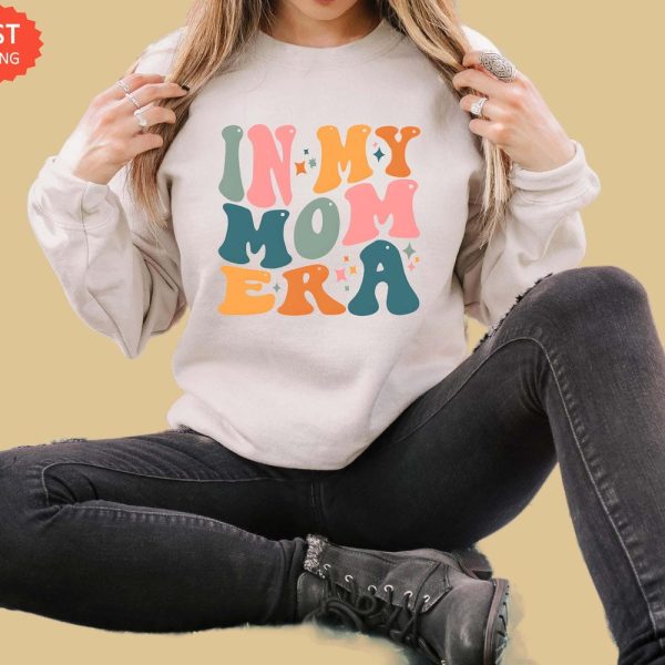 In My Mom Era Sweatshirt, Funny Mom Shirt, Mothers Day Gift, Trendy Mom Sweater, New Mom Gift, Mom Life Apparel