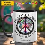 Every Little Thing Is Gonna Be Alright - Personalized Hippie Accent Mug