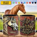 Life Is Better With A Horse - Personalized Accent Mug