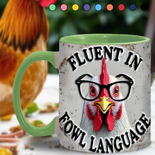 Fluent In Fowl Language - Chicken Accent Mug