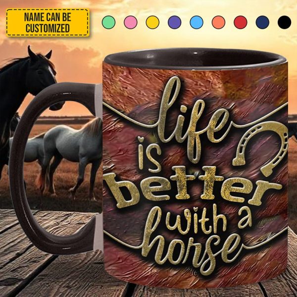 Life Is Better With A Horse - Personalized Accent Mug