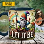 Let It Be Gnome – Personalized Hippie Accent Mug