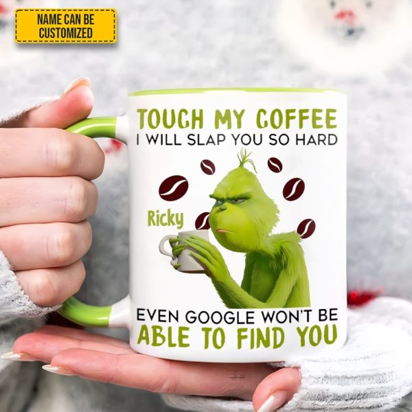 Touch My Coffee - Personalized Funny Accent Mug