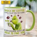 Touch My Coffee - Personalized Funny Accent Mug