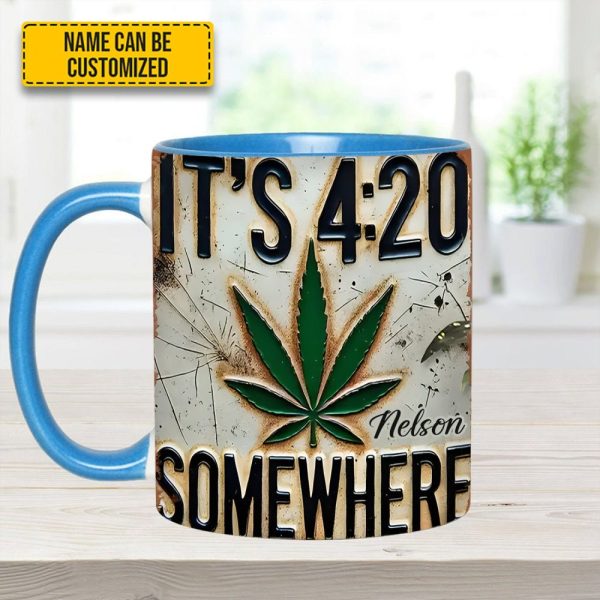 It'S 4:20 Somewhere - Personalized Weed Accent Mug