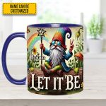 Let It Be Gnome – Personalized Hippie Accent Mug