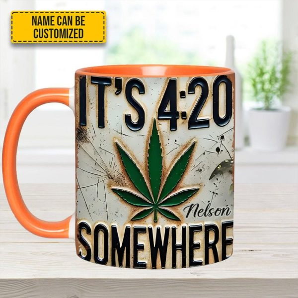 It'S 4:20 Somewhere - Personalized Weed Accent Mug