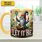 Let It Be Gnome – Personalized Hippie Accent Mug
