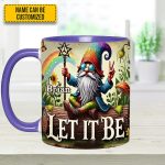 Let It Be Gnome – Personalized Hippie Accent Mug