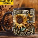 In A World Full Of Roses - Personalized Sunflower Accent Mug