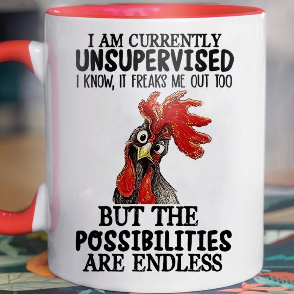 I'M Currently Unsupervised - Chicken Accent Mug