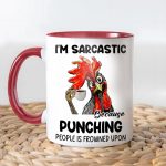 I'M Sarcastic - Chicken Accent Mug