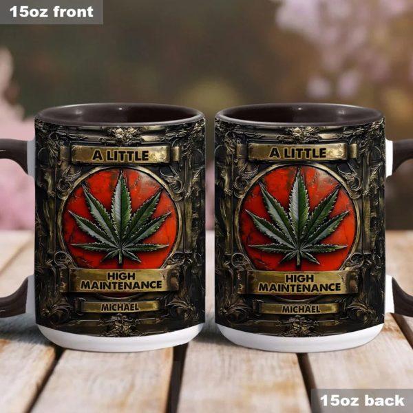 A Little High Maintenence, Personalized Weed Accent Mug