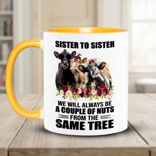 Sister To Sister - Funny Cow Accent Mug