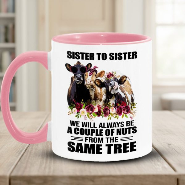 Sister To Sister - Funny Cow Accent Mug