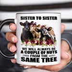 Sister To Sister - Funny Cow Accent Mug