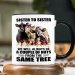 Sister To Sister - Funny Cow Accent Mug