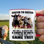 Sister To Sister - Funny Cow Accent Mug