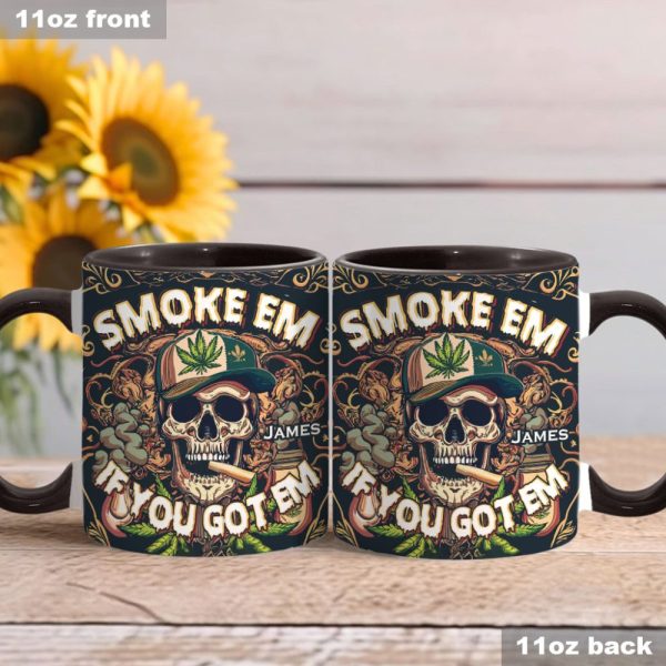 Smoke Em - Personalized Weed Accent Mug