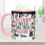 Yes I Really Do Need All These Guitars - Personalized Guitar Accent Mug