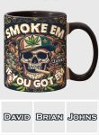 Smoke Em - Personalized Weed Accent Mug