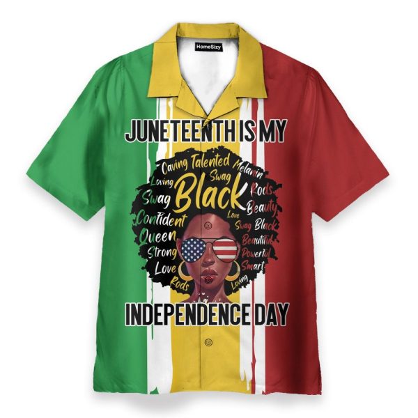 Juneteenth Is My Independence Day Hawaiian Shirt