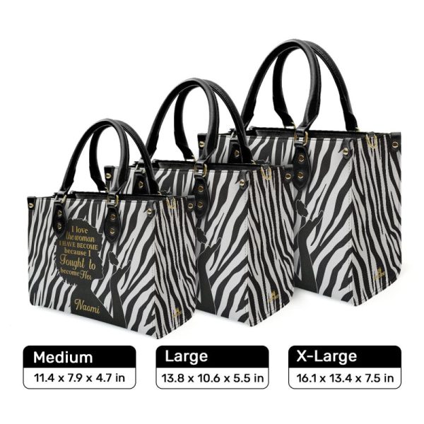 I Love The Woman I Have Become - Personalized Leather Handbag Sb25