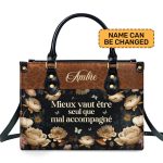 Mieux Vaut Être Seul Que Mal Accompagné - Personalized Leather Handbag Sb608