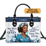She'S Black She'S A Queen She'S A Healthcare Worker Living Her Best Life - Personalized Leather Handbag Stb162