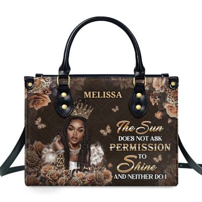 The Sun Does Not Ask Permission To Shine - Personalized Leather Handbag