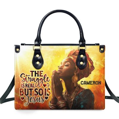 The Struggle Is Real But So Is Jesus - Personalized Leather Handbag Sblhblm2453T