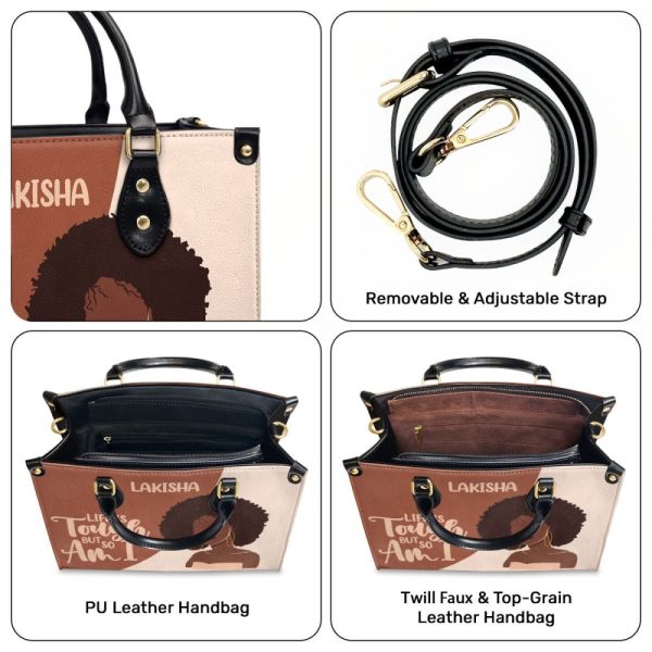 Life Is Tough But So Am I - Personalized Leather Hand Bag Stb101