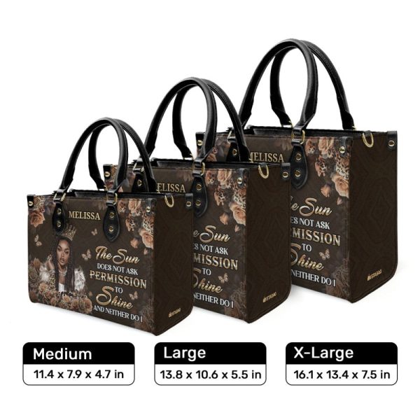 The Sun Does Not Ask Permission To Shine - Personalized Leather Handbag