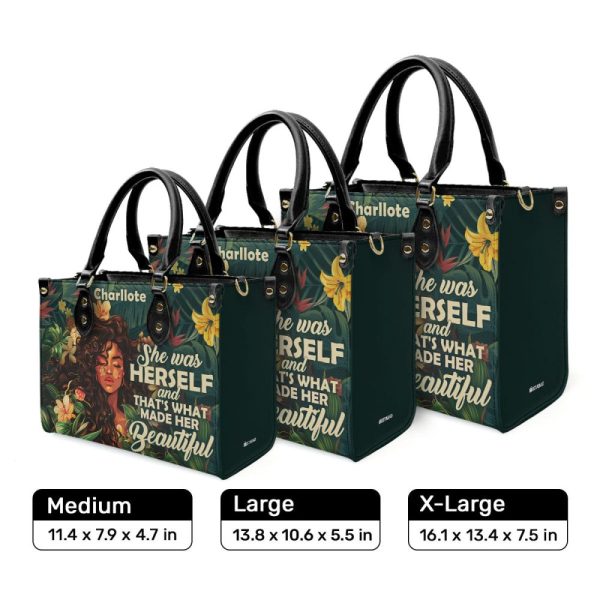 She Was Herself And That'S What Made Her Beautiful - Personalized Leather Handbag Sbn05