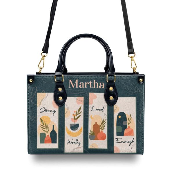 Strong Worthy Loved Enough - Personalized Leather Handbag Sbn06