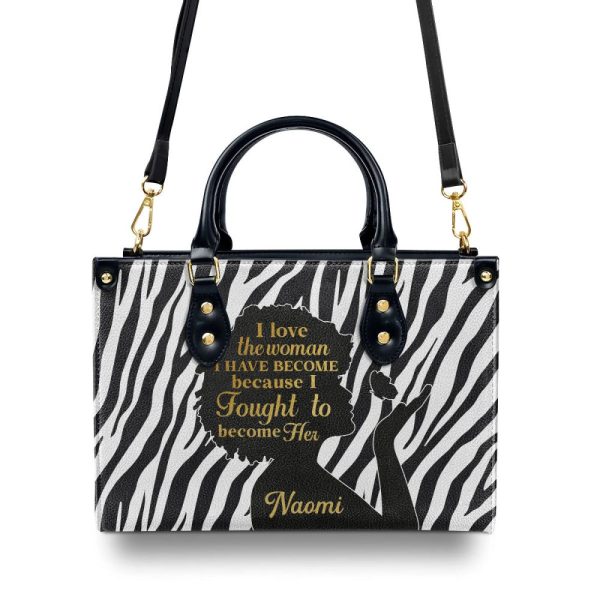 I Love The Woman I Have Become - Personalized Leather Handbag Sb25