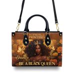 In A World Full Of Princesses, Be A Black Queen - Personalized Leather Handbag Stb161