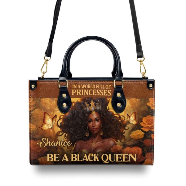 In A World Full Of Princesses, Be A Black Queen - Personalized Leather Handbag Stb161
