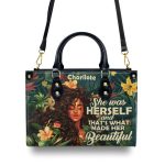 She Was Herself And That'S What Made Her Beautiful - Personalized Leather Handbag Sbn05