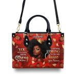 You Never Know How Strong You Are - Personalized Leather Handbag