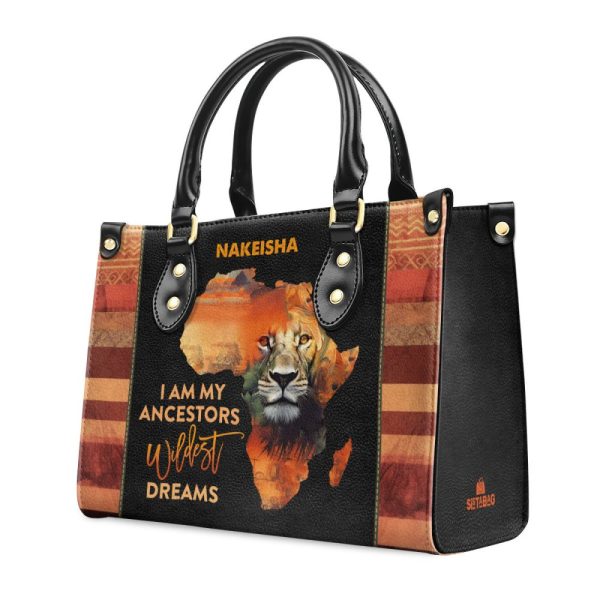 I Am My Ancestors Wildest Dreams - Personalized Leather Handbag Mb27