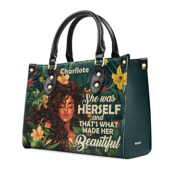 She Was Herself And That'S What Made Her Beautiful - Personalized Leather Handbag Sbn05