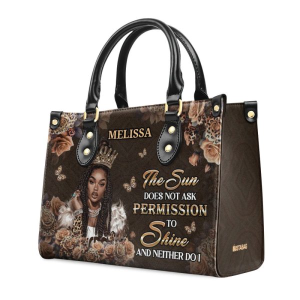 The Sun Does Not Ask Permission To Shine - Personalized Leather Handbag