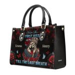 From The First Kiss Till The Last Breath - Personalized Leather Handbag Mb70